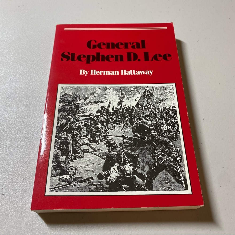 General Stephen D. Lee by Herman Hattaway (1988, PB) UP of Mississippi Civil War